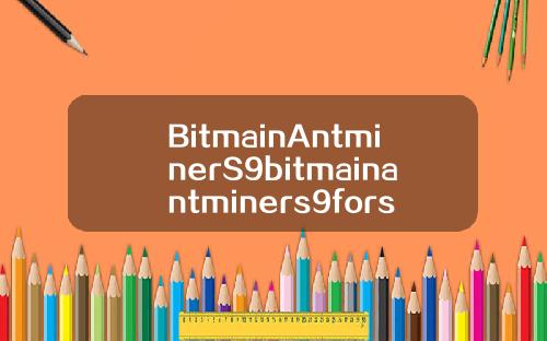 BitmainAntminerS9bitmainantminers9forsale.