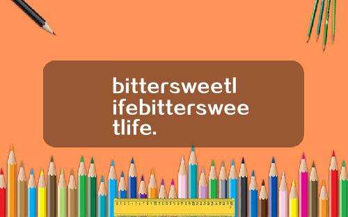 bittersweetlifebittersweetlife.