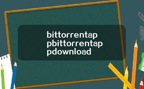 bittorrentappbittorrentappdownload